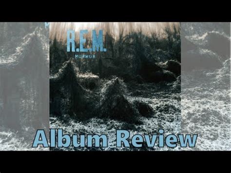 R E M Murmur Album Review Youtube