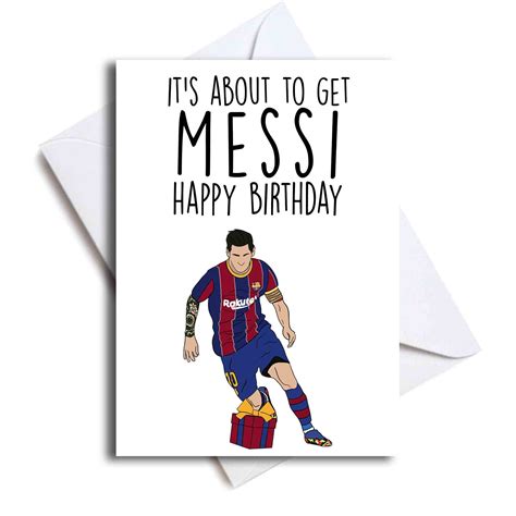 It S About To Get Messi Happy Birthday Card Etsy