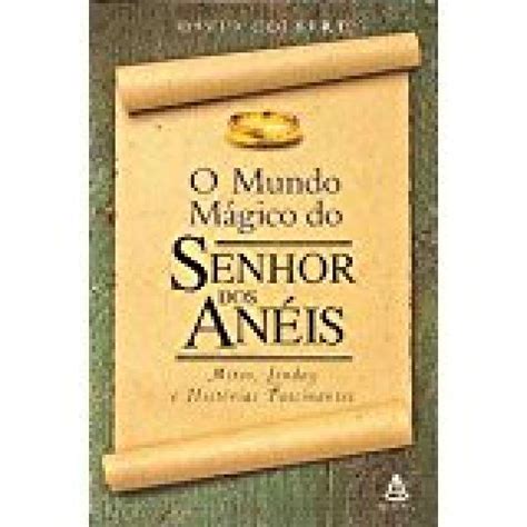 Livro O Mundo Magico Do Senhor Dos Aneis David Colbert Sebo Online