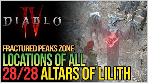 Diablo 4 All Fractured Peaks Altar Of Lilith Locations YouTube