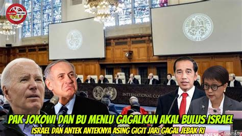 Pak JOKOWI Bu MENLU Gagalkan Akal Bulus ISRAEL ASING Dan Antek2ny