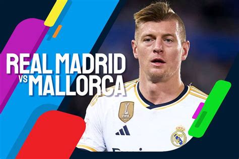 Prediksi Real Madrid Vs Real Mallorca 4 Januari 2024