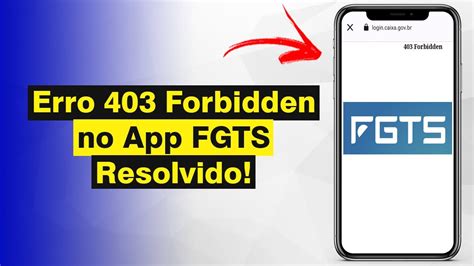 Como Resolver Erro Forbidden No App Fgts Solu O Youtube