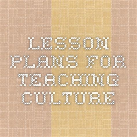 Teaching Culture Lesson Plans Teaching Culture Lesson Plans Lesson