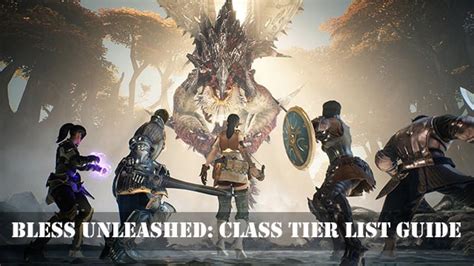 Bless Unleashed Guide Class Tier List Gameskinny