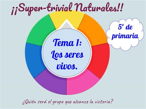 Super Trivial Ciencias Naturales Los Seres Vivos Baamboozle