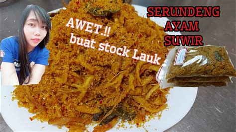 Resep Serundeng Ayam Suwir Enak Gurih Dan Tahan Lama Homemade Youtube