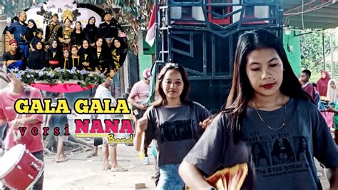 Dangdut Gala Gala Versi Nana Band Dhanilofficial Youtube