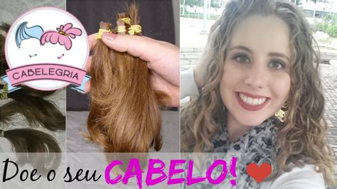 Como doar o seu cabelo para pacientes câncer CABELEGRIA YouTube