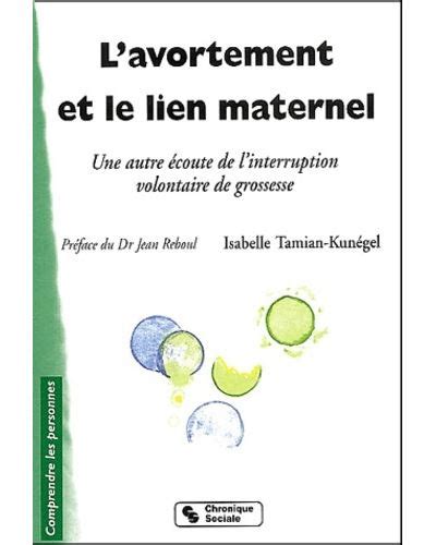 Avortement et le lien maternel Une autre écoute de l interruption