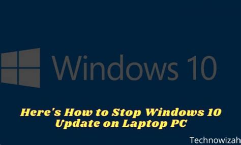 Ways To Stop Windows Update On Pc Laptop Technowizah