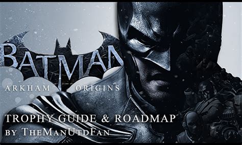 Batman Arkham Origins Trophy Guide And Roadmap Batman Arkham