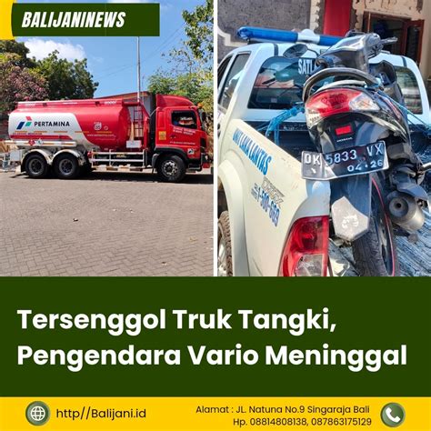 Tersenggol Truk Tangki Pengendara Vario Meninggal Balijani Id