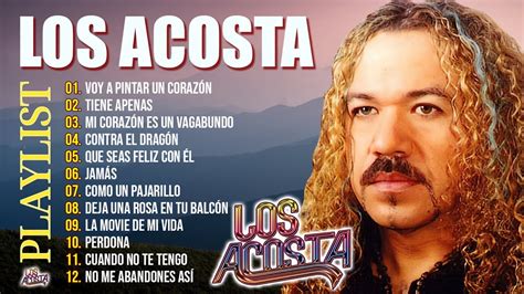 Los Acosta Éxitos Del Ayer Los 30 MÁs Grandes Éxitos 🌹~ Los Acosta Mix