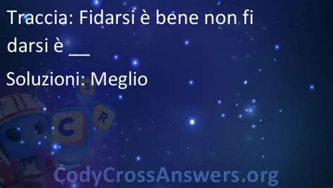 Fidarsi Bene Non Fidarsi Soluzioni Codycrossanswers Org