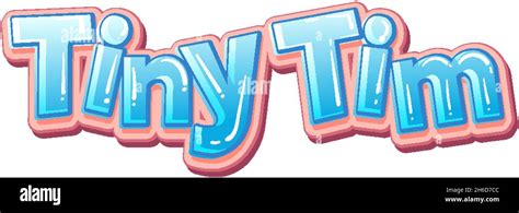 Tiny Tim Logo Text Design Illustration Stock Vector Image And Art Alamy