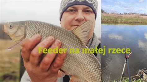 Feeder Na Ma Ej Rzece Nic Dwa Razy Si Nie Zdarza Z Owi Jazia