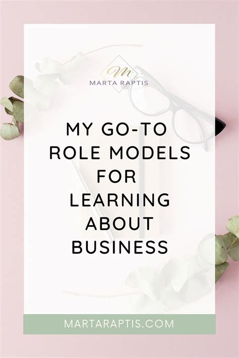 MY GO-TO ROLE MODELS FOR LEARNING ABOUT BUSINESS