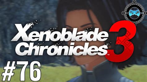 She Could Do Better Xenoblade Chronicles 3 Ep 76 [blind Let S Play First Playthrough] Youtube