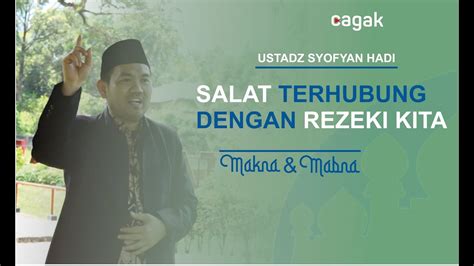 SALAT TERHUBUNG DENGAN REZEKI KITA Ustadz Dr Syofyan Hadi SS M Ag