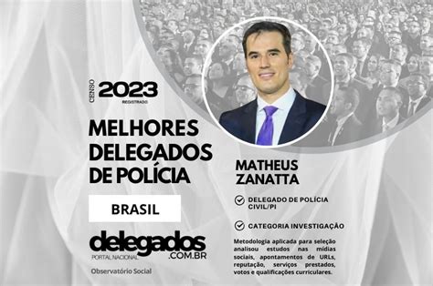 Matheus Zanatta entra para a Lista dos Melhores Delegados de Polícia do