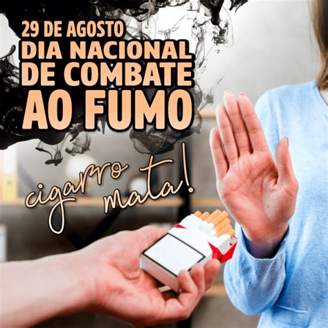 Dia Nacional De Combate Ao Fumo Wr Medicina E Seguran A Do