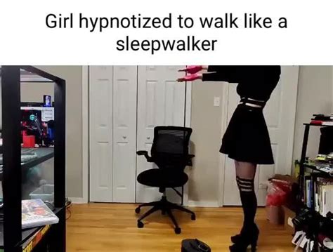 Girl Hypnotized To Walk Like A Sleepwalker Ifunny