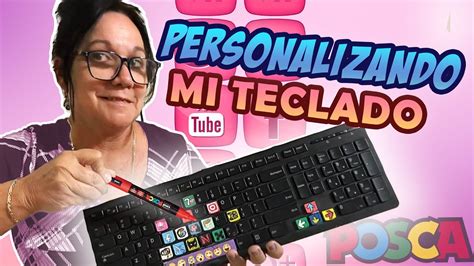 Personalizo Mi Teclado Usamos Los POSCA Y Probamos Nuevos Markers