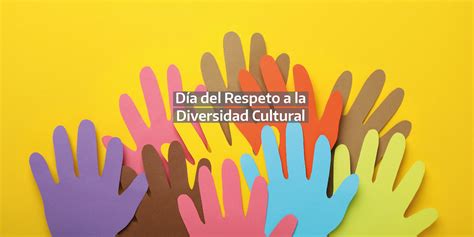 D A Del Respeto A La Diversidad Cultural Argentina Gob Ar