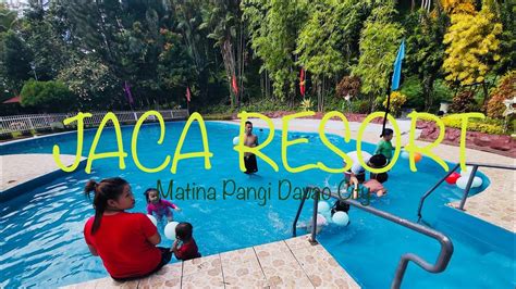 Jaca Resort Matina Pangi Davao City Youtube