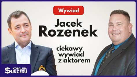 Jacek Rozenek Jakiego Nie Znacie YouTube