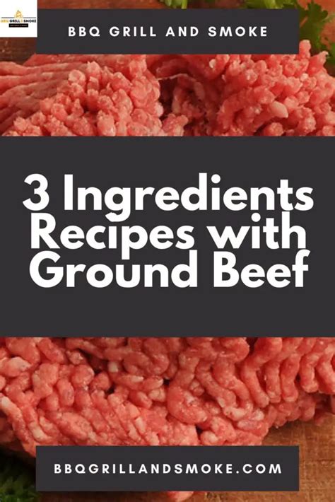 3 Ingredient Recipes With Ground Beef Bbq Grill And Smoke