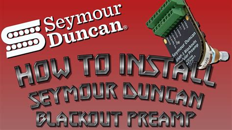 How To Install Seymour Duncan Blackouts Preamp Youtube