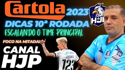 CARTOLA FC 2023 RODADA 10 TIME PRINCIPAL PRA VOCÊ MITAR ACIMA DOS