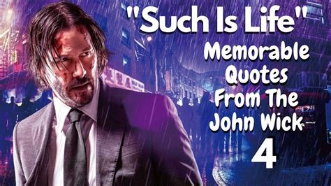 Such Is Life Memorable Quotes From John Wick Youtube