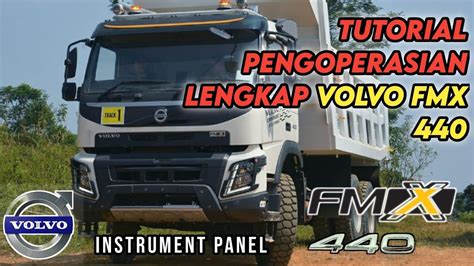 Cara Mengoperasikan Dumptruck VOLVO FM X 440 Dan Instrument Panel