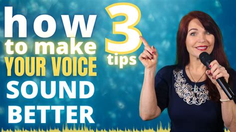 3 Tips On How To Make Your Voice Sound Better Elisa James