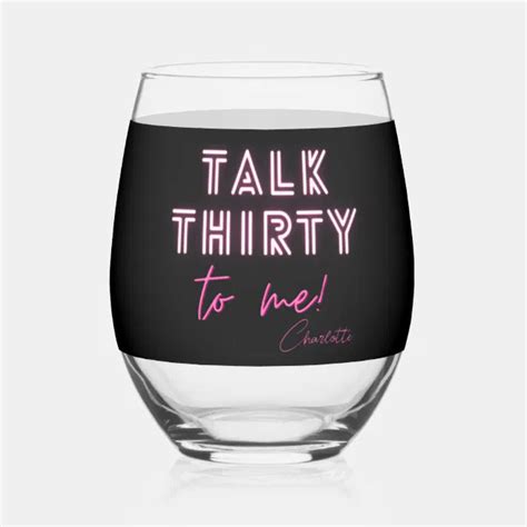 Talk Thirty To Me 30th Birthday Party Stemless Wine Glass Zazzle