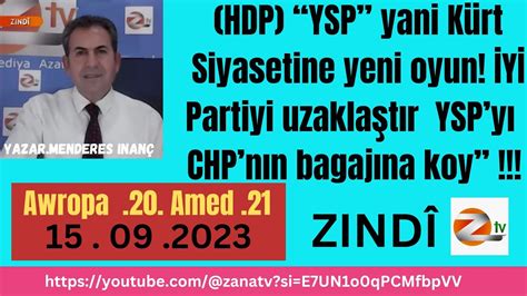 Hdp Ysp Yani K Rt Siyasetine Yeni Oyun Y Partiyi Uzakla T R Ysp