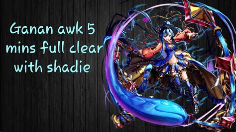 Grand Summoners Ganan Awk 5 Mins Full Clear With Shadie Youtube