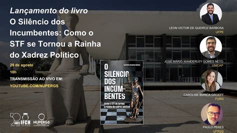 O Sil Ncio Dos Incumbentes Como O Stf Se Tornou A Rainha Do Xadrez