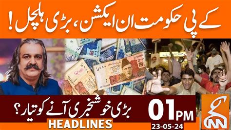 Kp Govt Big Action News Headlines 01 Pm 23 May 2024 Gnn Youtube