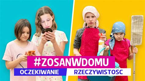 Zosta W Domu Oczekiwanie Kontra Rzeczywisto Youtube