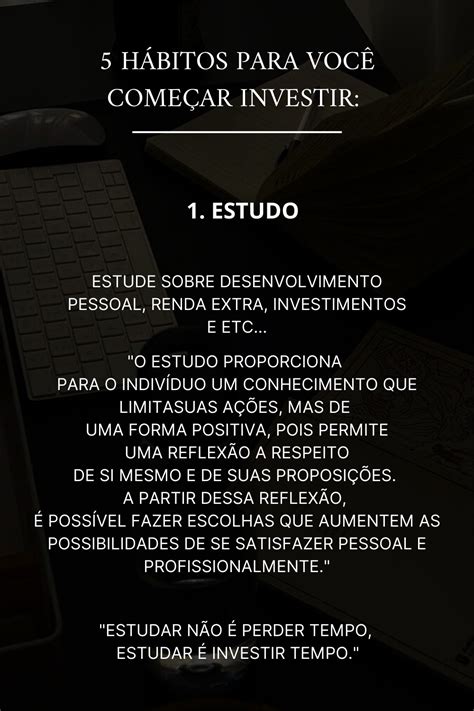 Invista mais em você Separei 5 hábitos para você começar a investir e