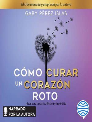 Cómo curar un corazón roto 10 Aniversario by Gaby Pérez Islas