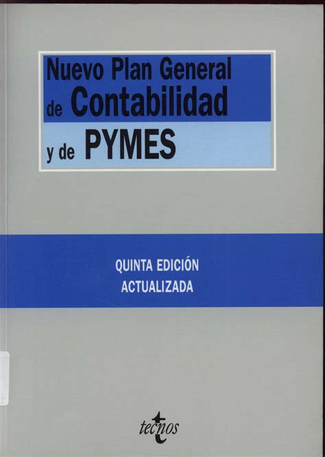 Nuevo Plan General De Contabilidad Y De Pymes Reales Decretos 1514 2007 Y 1515 2007 De 16 De