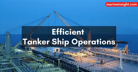 15 Important Points To Consider For Efficient Tanker Ship Operations