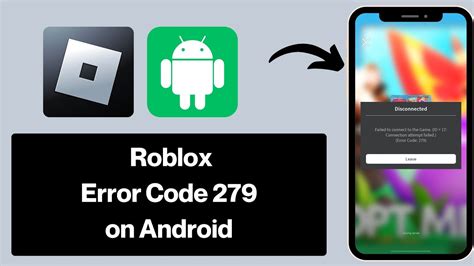 Roblox Error Code 279 Android Failed To Connect To The Game Id 17 Connection Attempt Failed