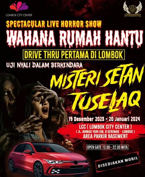 Wahana Rumah Hantu Konsep Drive Thru Hadir Di Lcc Narmada