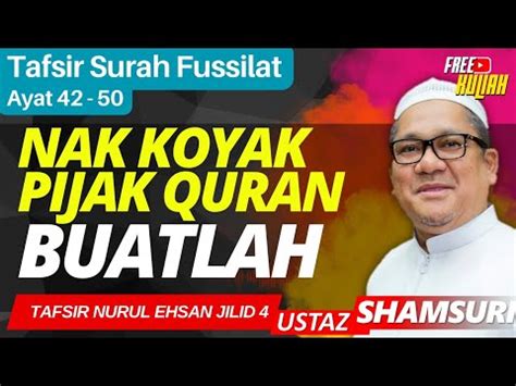 Tafsir Surah Fussilat Ayat 42 50 Ustaz Shamsuri Haji Ahmad YouTube